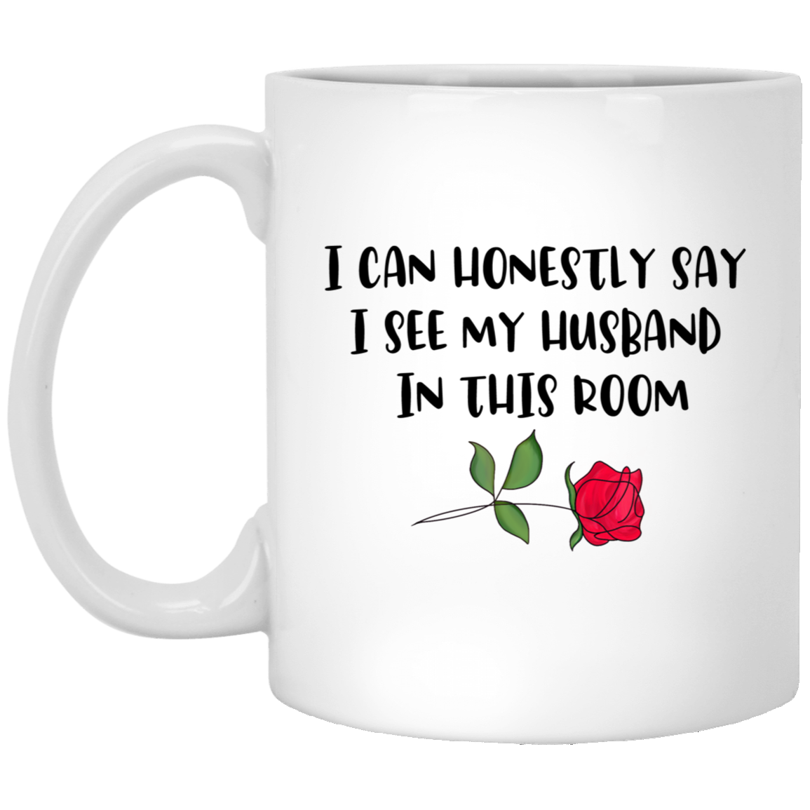 I Can Honestly Say I See My Wife Mug The Bachelor Mr Mrs Coffee Cup