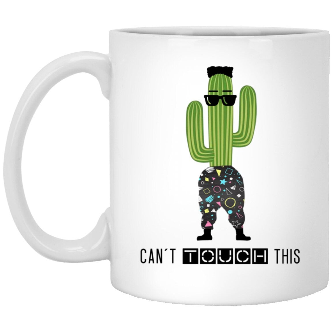 Can't Touch This Mug Cactus 90s Nostalgia MC Hammer Coffee Cup
