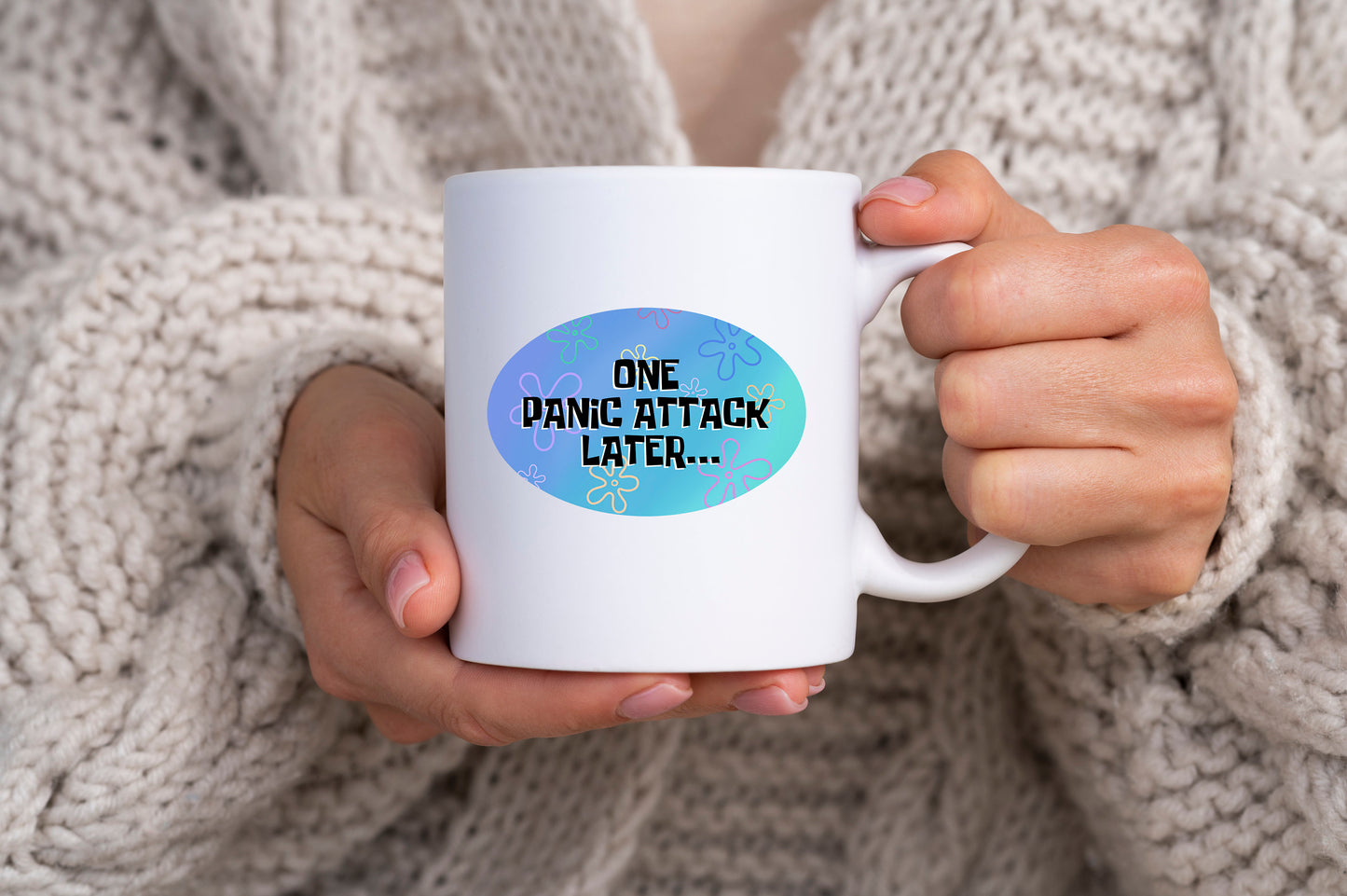 One Panic Attack Later Mug Funny Anxiety Coffee Cup Mental Health