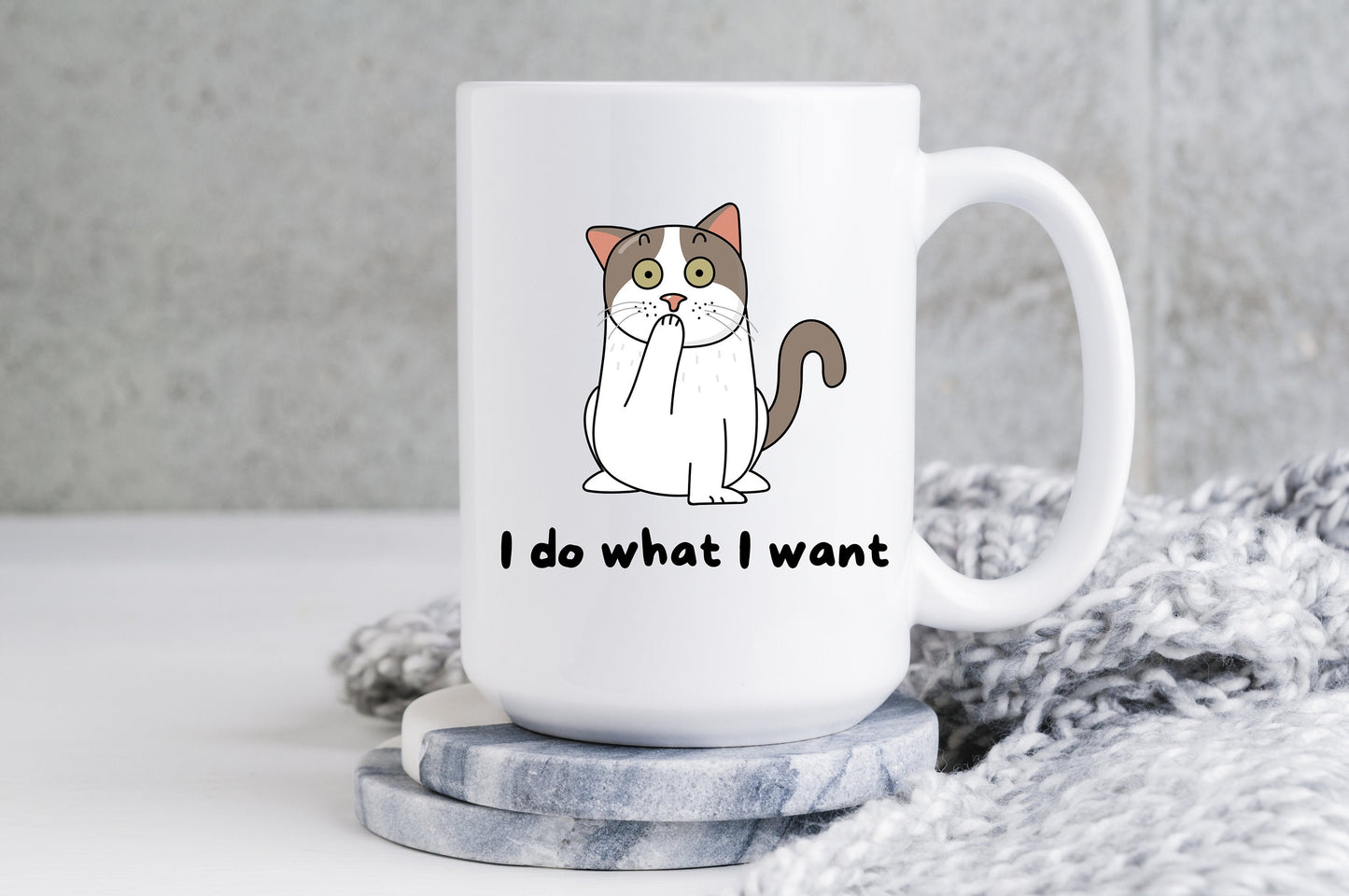 I Do What I Want Cat Mug Coffee Funny Cat Lover Gift Cat Mom