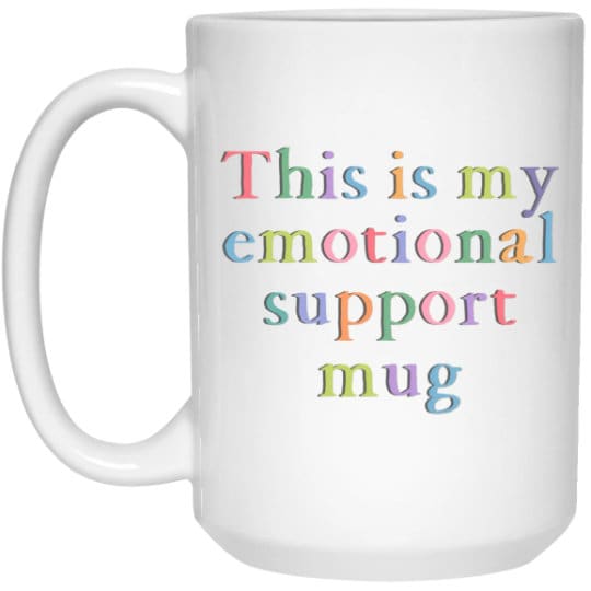 This Is My Emotional Support Mug Anxiety Mental Health Coffee Cup