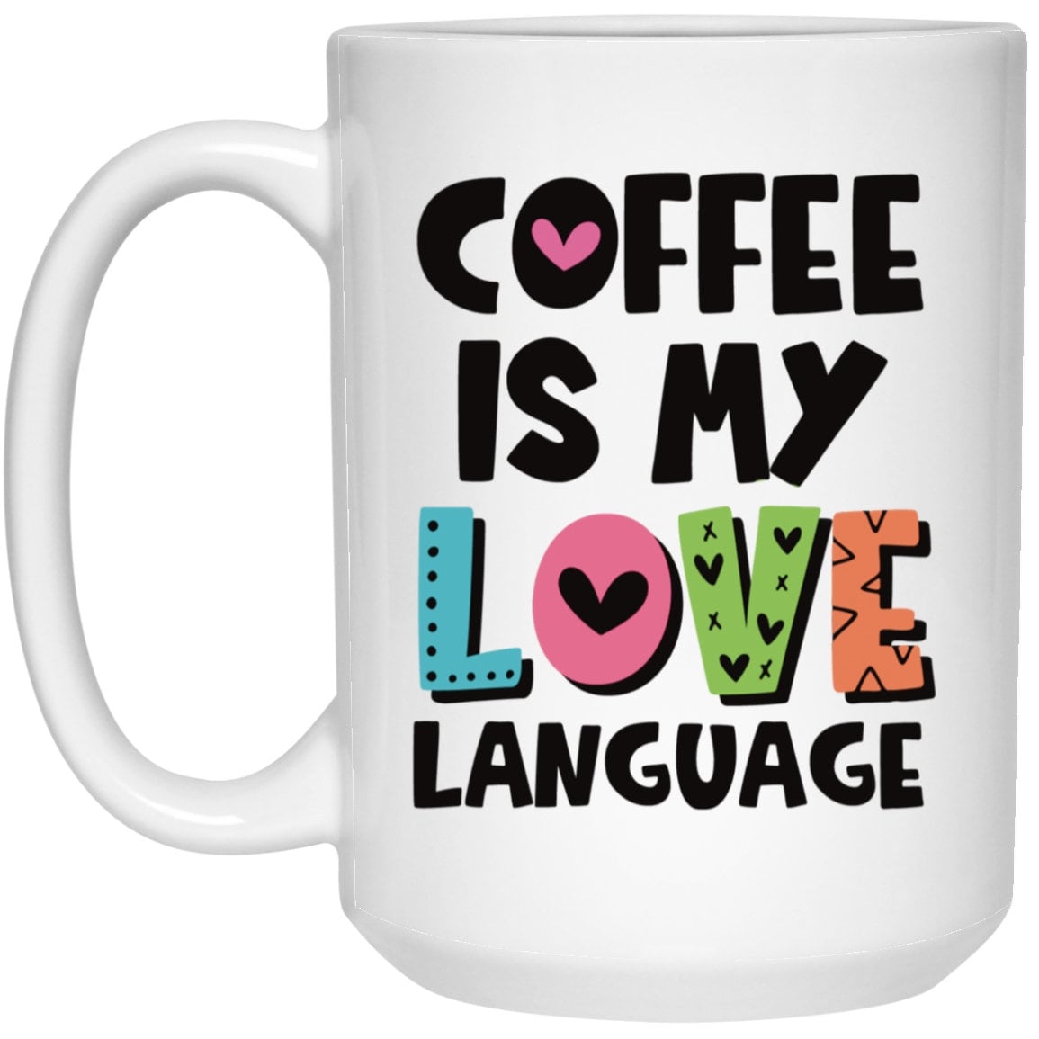 Coffee is My Love Language Mug