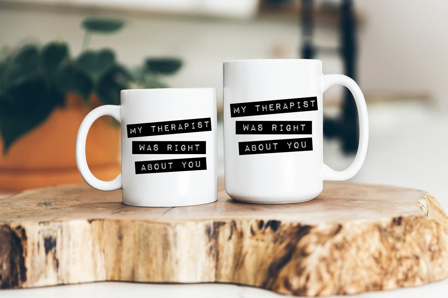 My Therapist Was Right About You Mug Therapy Coffee Cup Mental Health