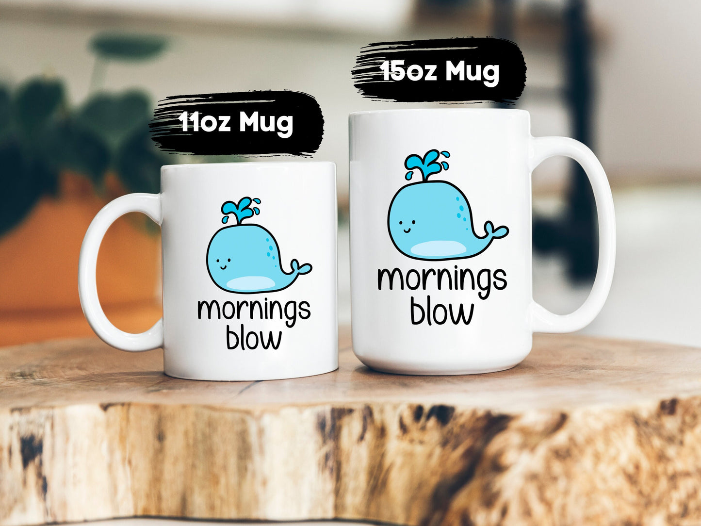 Mornings Blow Mug Funny Whale Coffee Cup Sarcastic Mug Whale Lover Funny Pun Mug