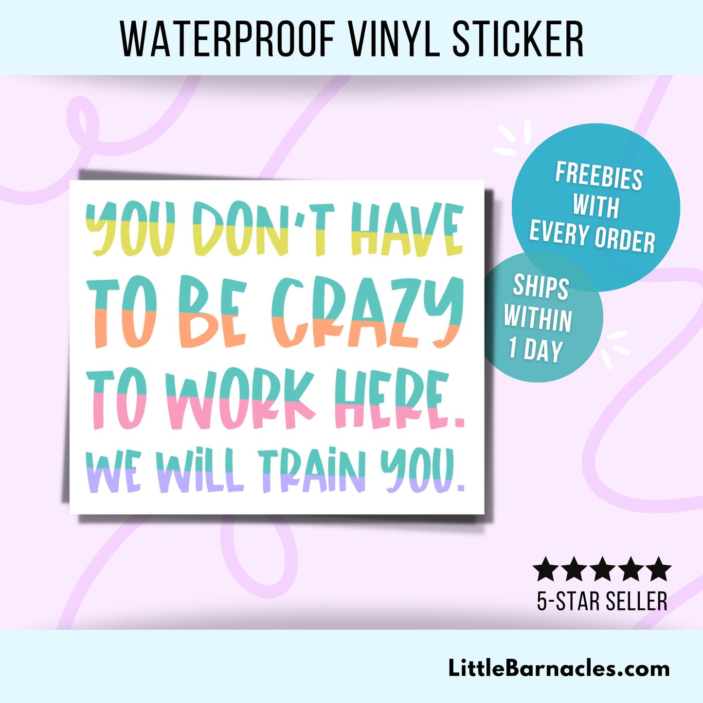 Crazy To Work Here Sticker Coworker Gift