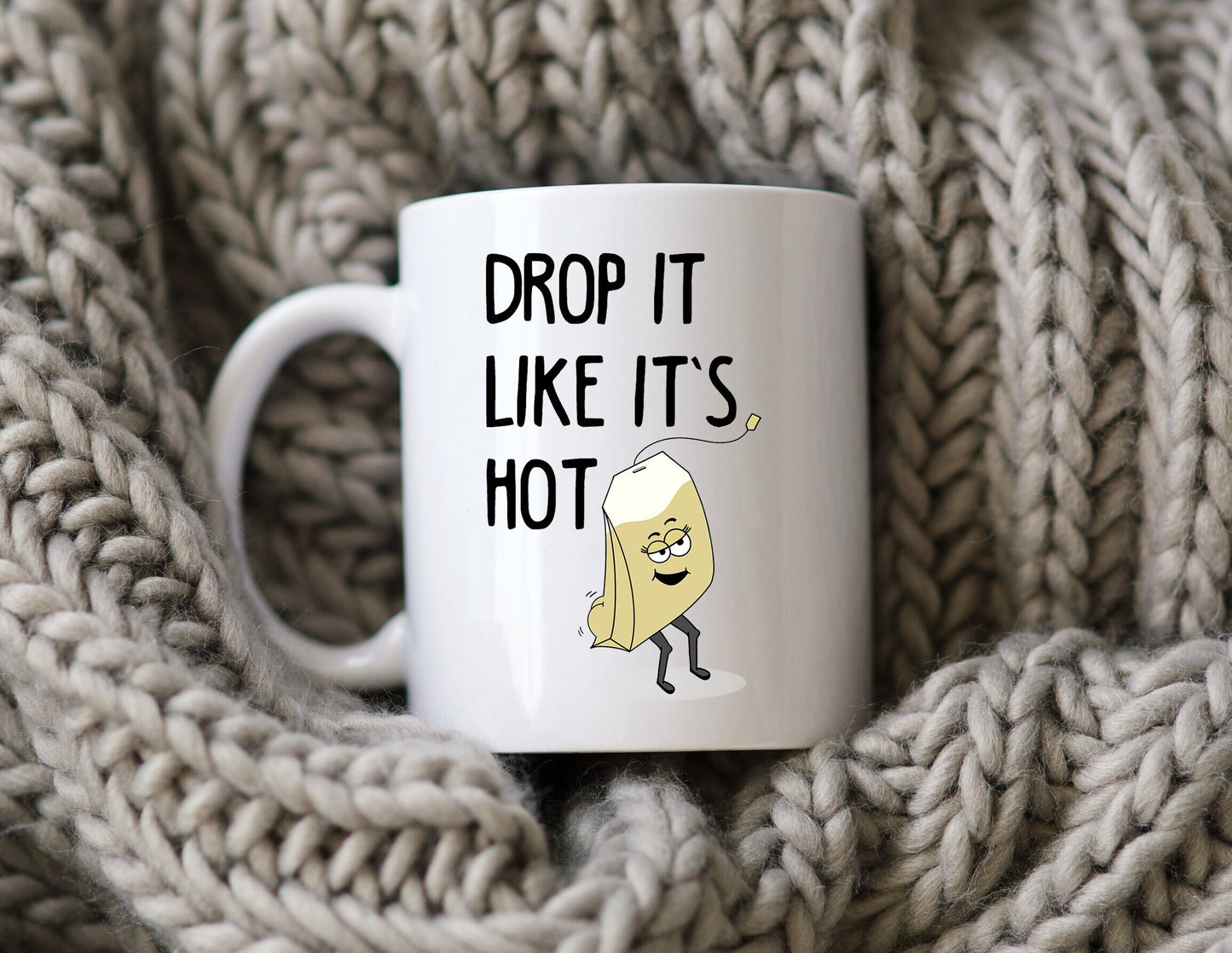 Drop It Like It's Hot Mug Tea Bag