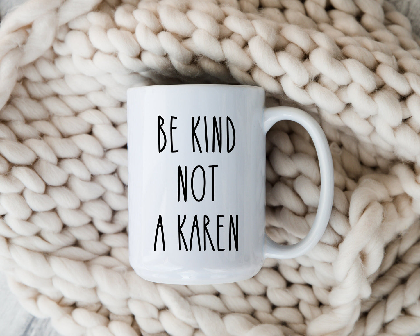 Be Kind Not A Karen Mug
