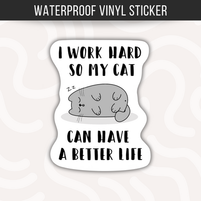 Funny Cat “I Work Hard” Sticker • Cat Humor Vinyl Decal • Cute Office Cat Sticker • Laptop Water Bottle Decal • Cat Lover Gift