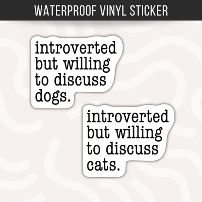 Introvert Sticker • Funny Dog & Cat Person Sticker • Social Humor Vinyl Decal • Waterproof Pet Lover Sticker • Laptop Water Bottle