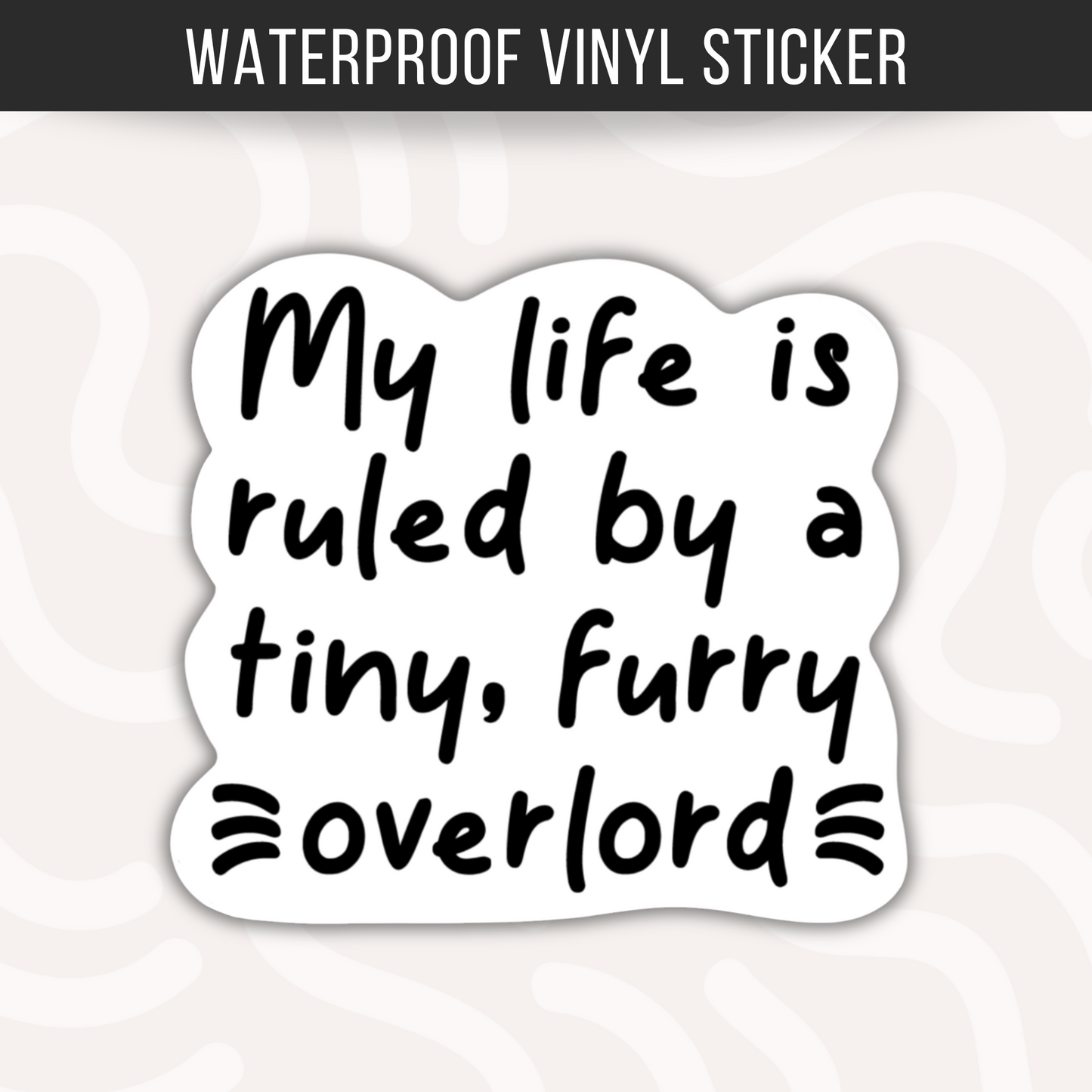 Tiny Furry Overlord Sticker Funny Cat Sticker