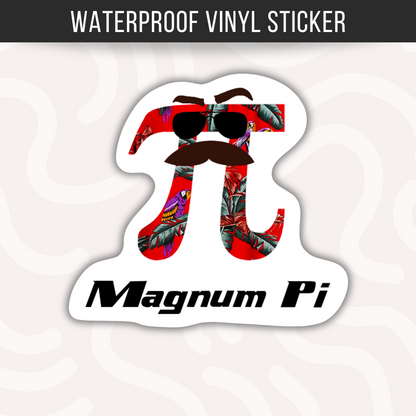 Magnum Pi Sticker • Funny Math Teacher Decal • Math Pun Vinyl Sticker • Waterproof Nerd Humor Sticker • Teacher Gift