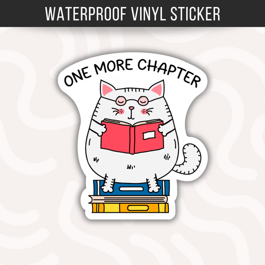 One More Chapter Sticker Funny Cat Sticker Book Lover Reader Gift Book Journal Sticker Book Sticker Waterproof Vinyl Laptop Water Bottle