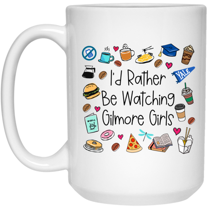 I'd Rather Be Watching Gilmore Girls Mug Gilmore Girls Coffee Cup Stars Hollow