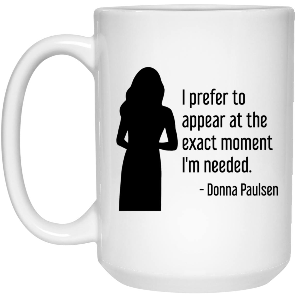 Donna Paulsen Quote Mug I Prefer to Appear Silhouette Suits TV Show Coffee Cup