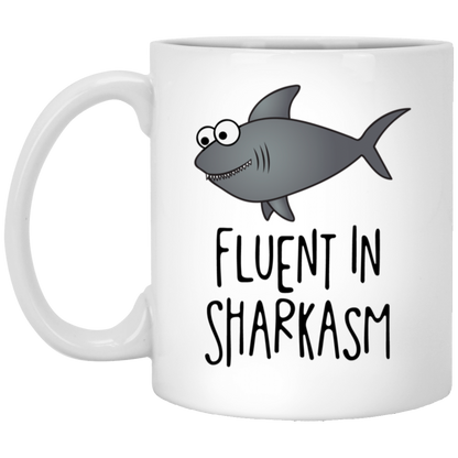 Fluent in Sharkasm Mug Shark Funny Sarcastic Coffee Cup