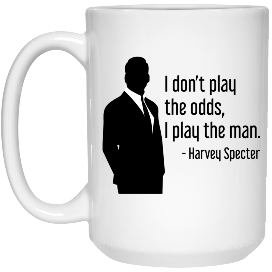 Harvey Specter Mug Suits TV Show I Don't Play Silhouette Coffee Cup