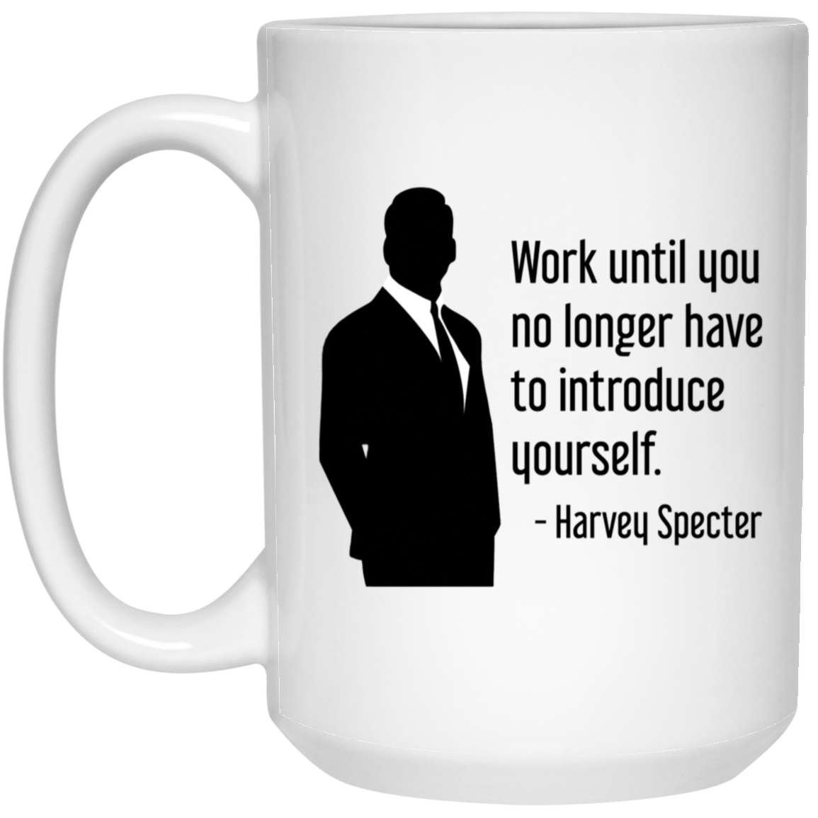 Harvey Specter Mug Suits TV Show Work Until Silhouette Coffee Cup