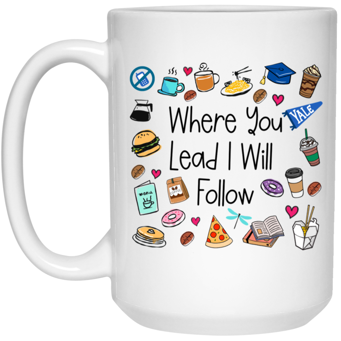Where You Lead I Will Follow Mug Gilmore Girls Coffee Cup Stars Hollow