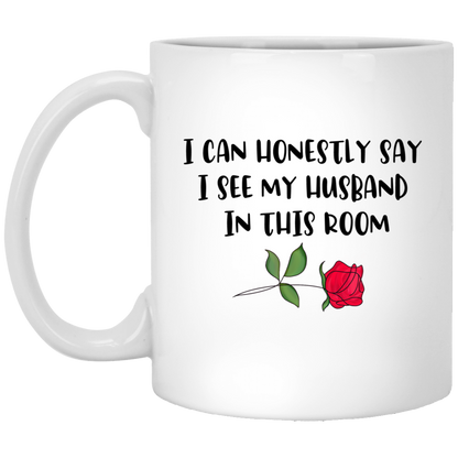 I Can Honestly Say I See My Wife Mug The Bachelor Mr Mrs Coffee Cup