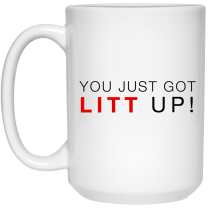 You Just Got Litt Up Mug Suits TV Show Coffee Cup Louis Litt Harvey Specter