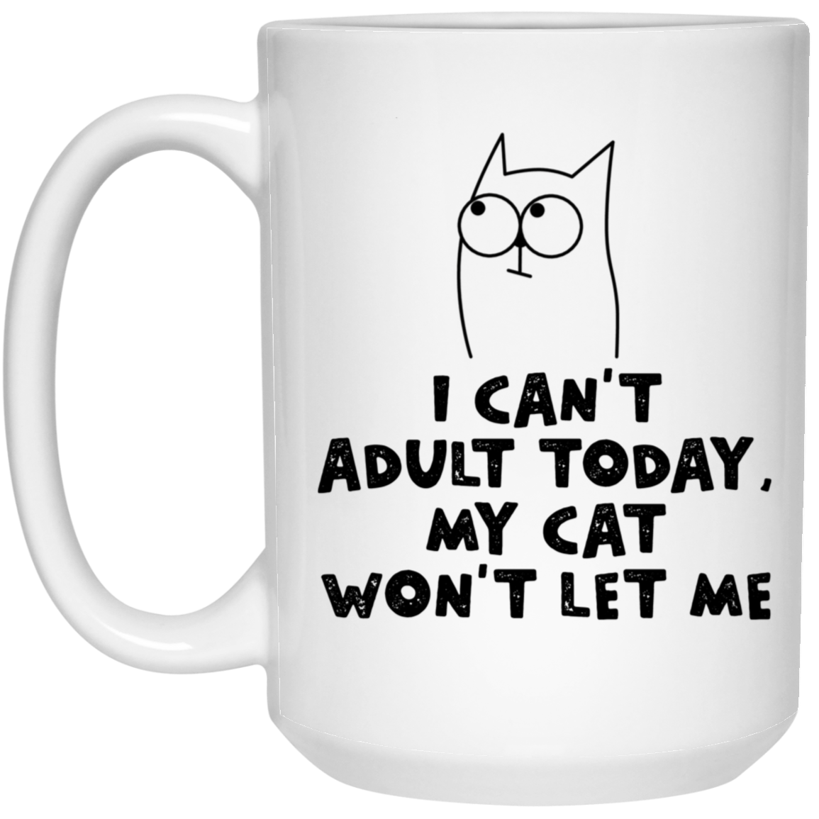 I Can't Adult Today Mug Adulting Cat Coffee Cup