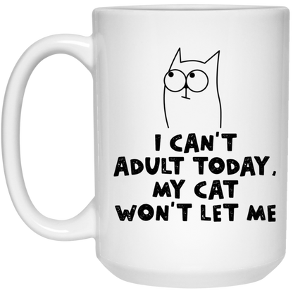 I Can't Adult Today Mug Adulting Cat Coffee Cup