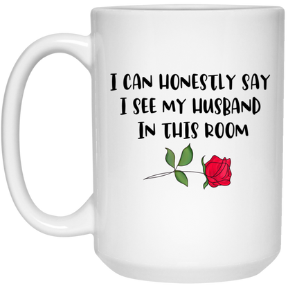 I Can Honestly Say I See My Wife Mug The Bachelor Mr Mrs Coffee Cup