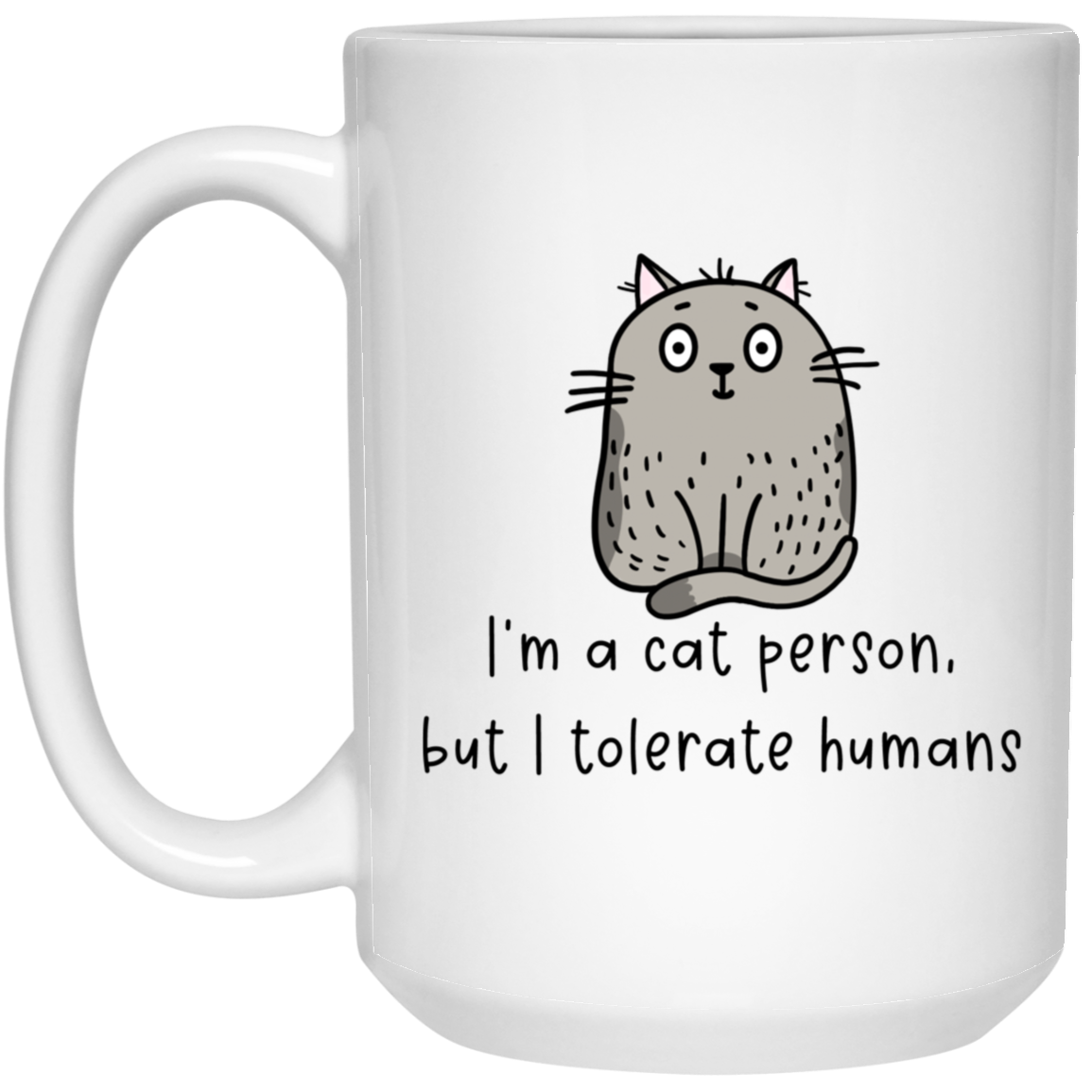 I'm A Cat Person But I Tolerate Humans Mug Funny Cat Coffee Cup