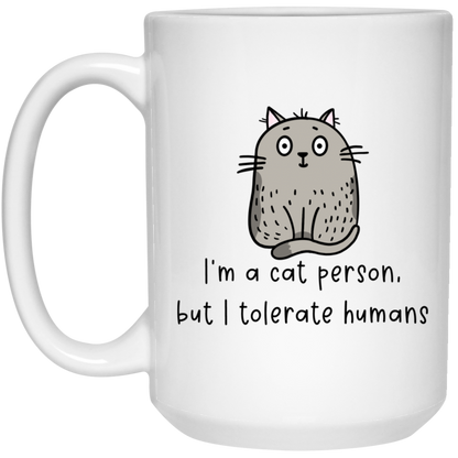 I'm A Cat Person But I Tolerate Humans Mug Funny Cat Coffee Cup