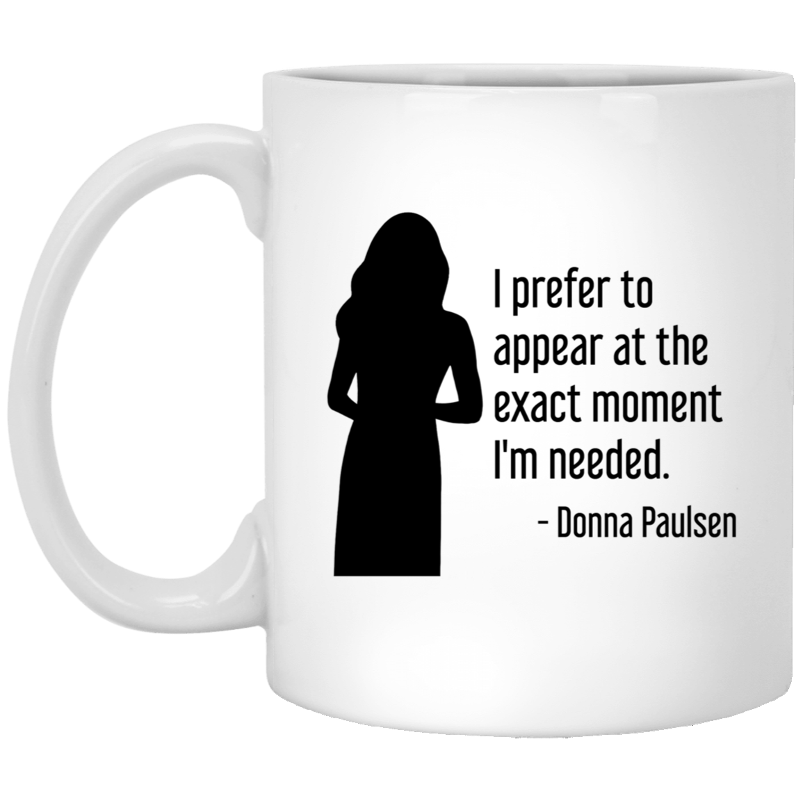 Donna Paulsen Quote Mug I Prefer to Appear Silhouette Suits TV Show Coffee Cup