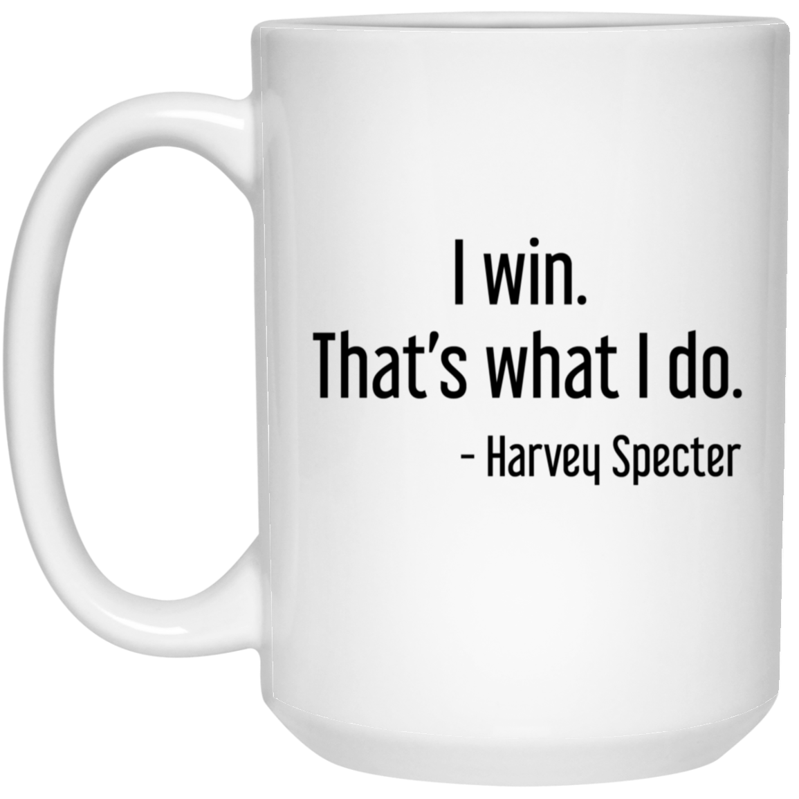 Harvey Specter Mug Suits TV Show I Win That's What I Do Coffee Cup