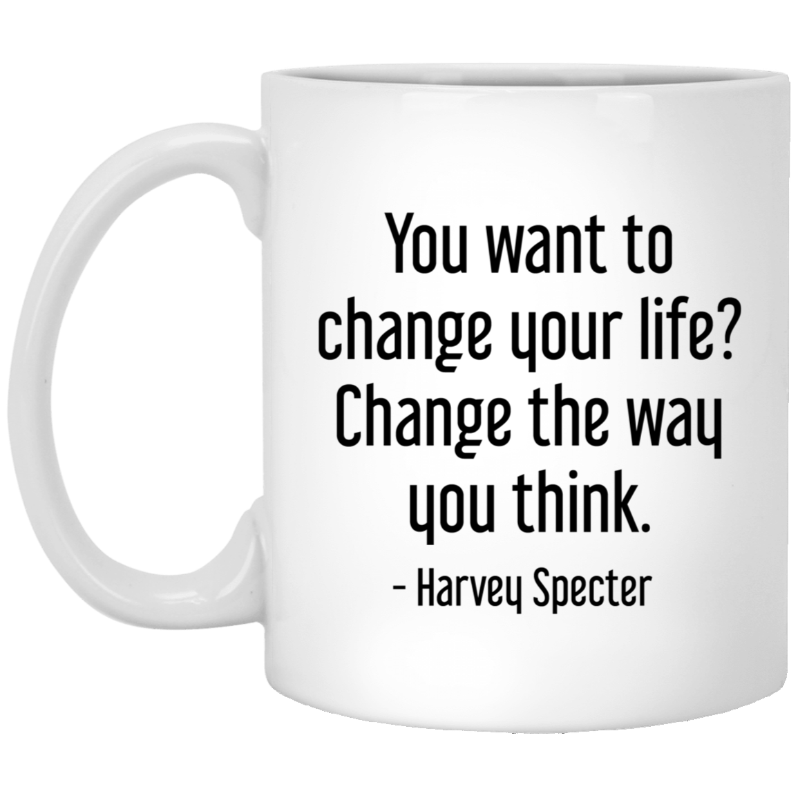 Harvey Specter Mug Suits TV Show You Want To Change Your Life Coffee Cup