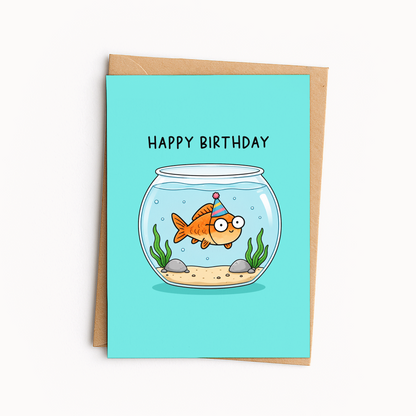 Funny Fish Birthday Card • Pun Birthday Greeting Card • Cute Goldfish Joke Fishbowl Card • Silly Birthday Humor Card for Friends