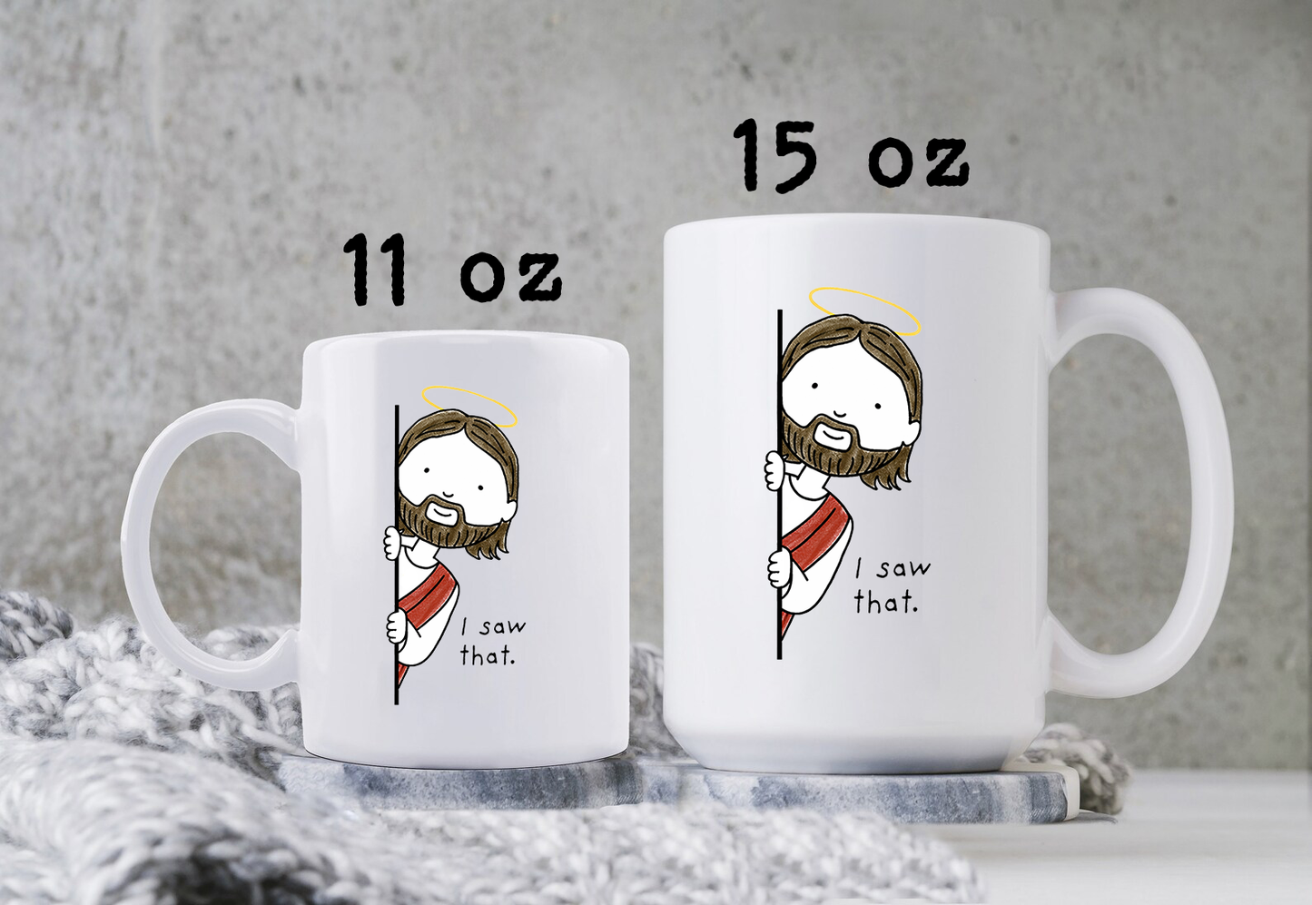 Funny Jesus Saw That Mug • Christian Coffee Cup • Faith Based Religious Mug • Funny Jesus Gift • Christian Drinkware