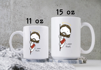Funny Jesus Saw That Mug • Christian Coffee Cup • Faith Based Religious Mug • Funny Jesus Gift • Christian Drinkware
