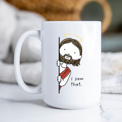 Funny Jesus Saw That Mug • Christian Coffee Cup • Faith Based Religious Mug • Funny Jesus Gift • Christian Drinkware
