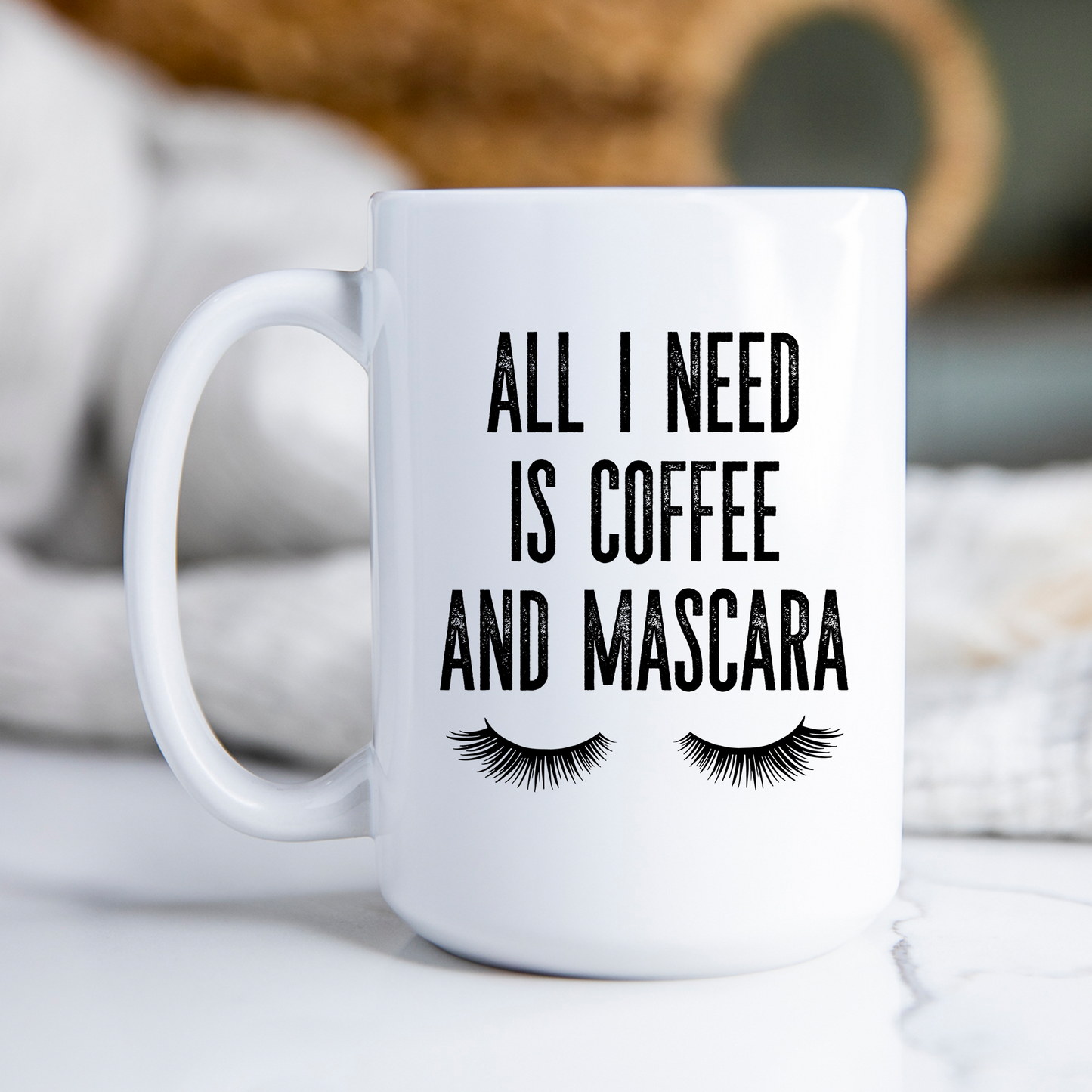 All I Need Is Coffee and Mascara Mug