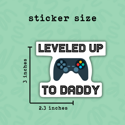 Gamer Dad Sticker • Leveled Up to Daddy Decal • Funny Gaming Dad Gift • Waterproof Vinyl Gamer Sticker • New Dad Gift