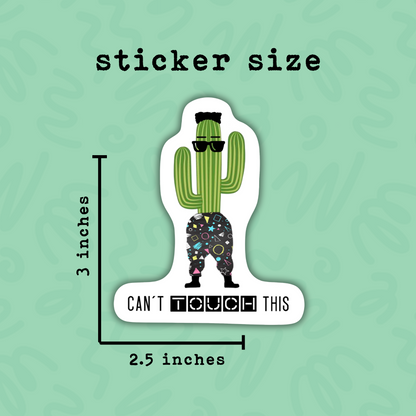 Can’t Touch This Sticker • Cute Cactus Succulent Decal • 90s Nostalgia Humor Sticker • Funny Plant Lover Gift • Waterproof Vinyl
