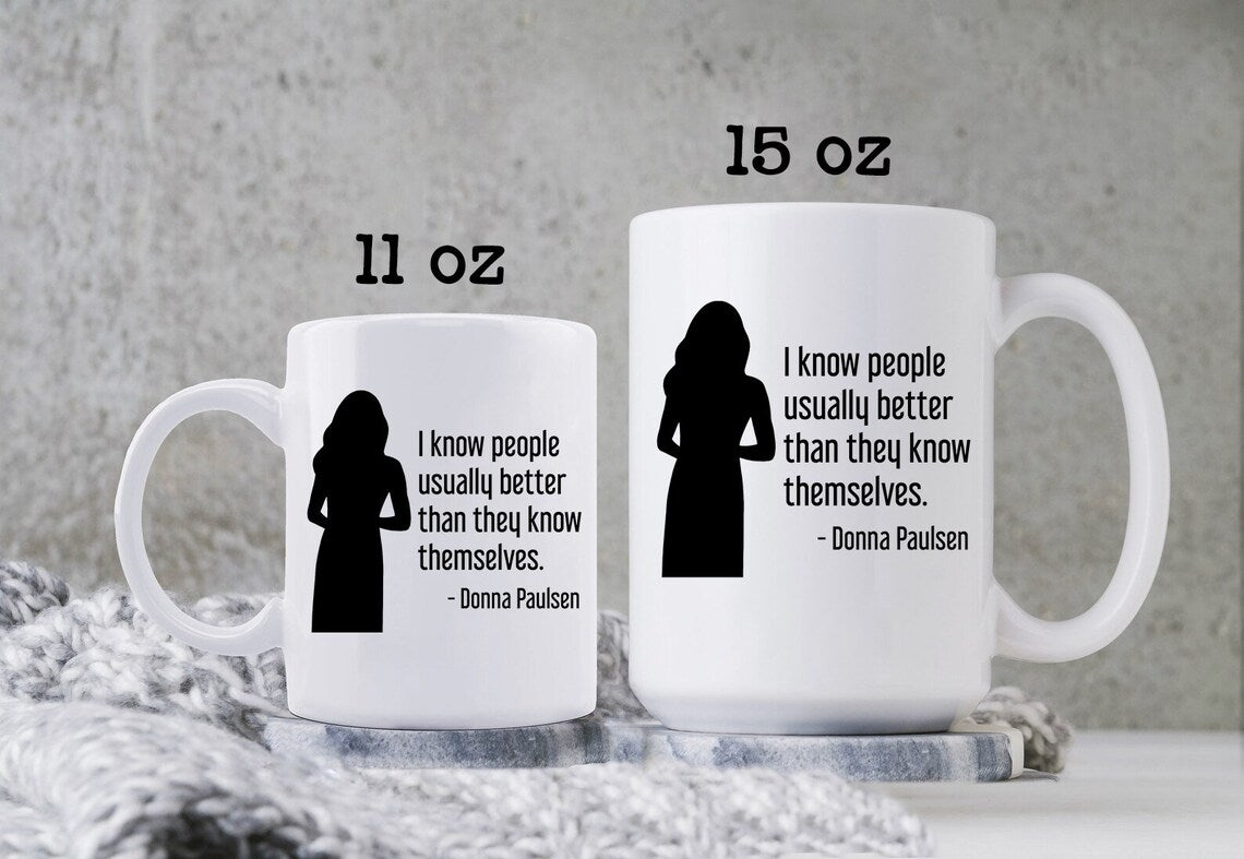 Donna Paulsen Quote Mug I Know People Silhouette Suits TV Show Coffee Cup