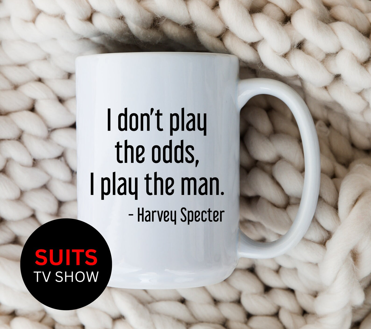 Harvey Specter Mug Suits TV Show I Don't Play The Odds Coffee Cup