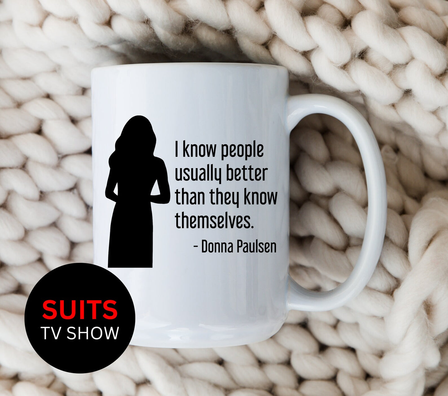 Donna Paulsen Quote Mug I Know People Silhouette Suits TV Show Coffee Cup