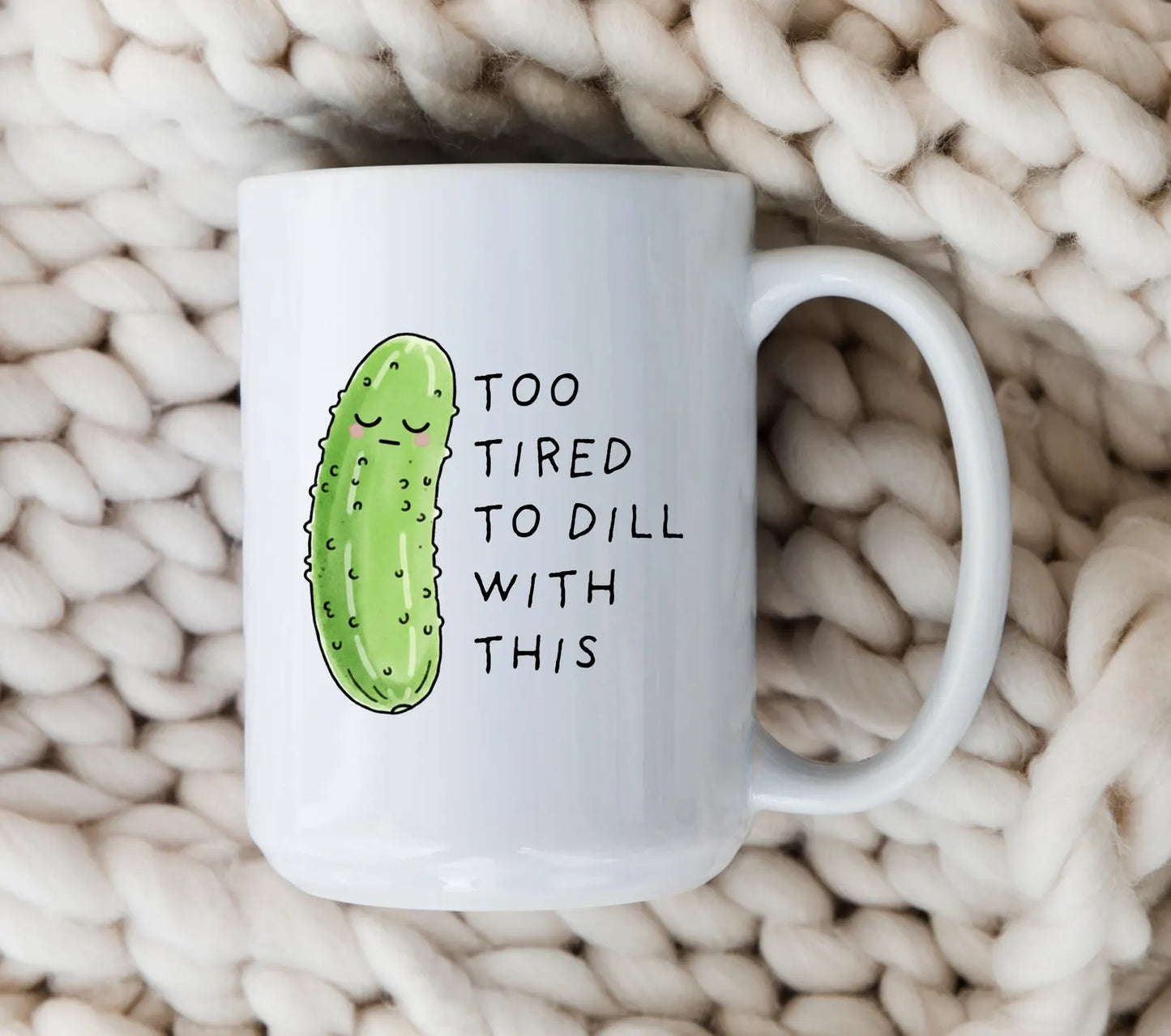 Funny Pickle Mug • Cartoon Pickle Coffee Cup • Sarcastic Big Dill Gift • Cute Pickle Illustration • Choose Your Mug Size
