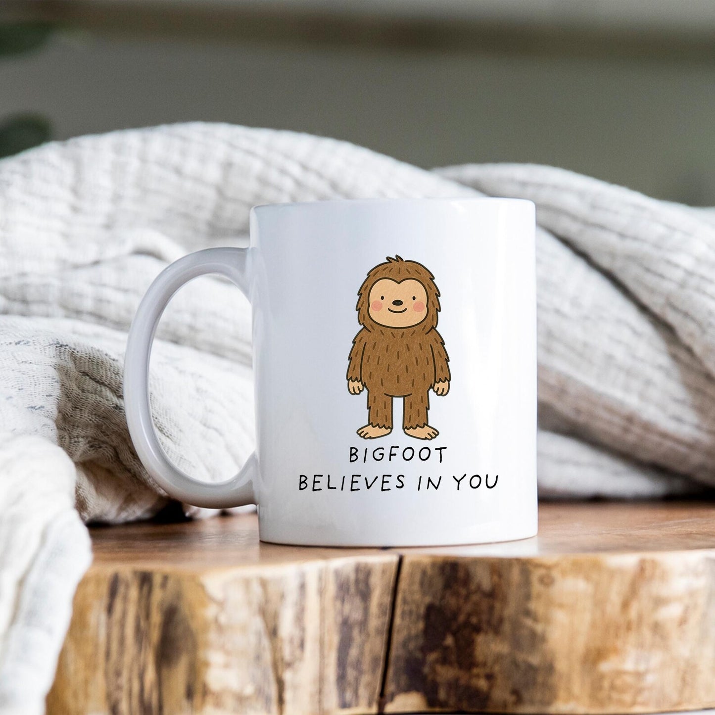 Funny Bigfoot Mug • Cartoon Sasquatch Coffee Cup • Bigfoot Gift • Cute Bigfoot • Bigfoot Believes In You