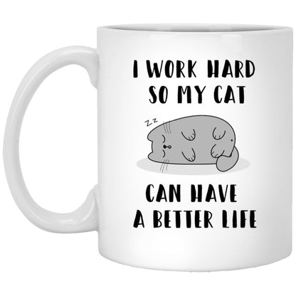I Work Hard Cat Mug Cat Lover Coffee Cup