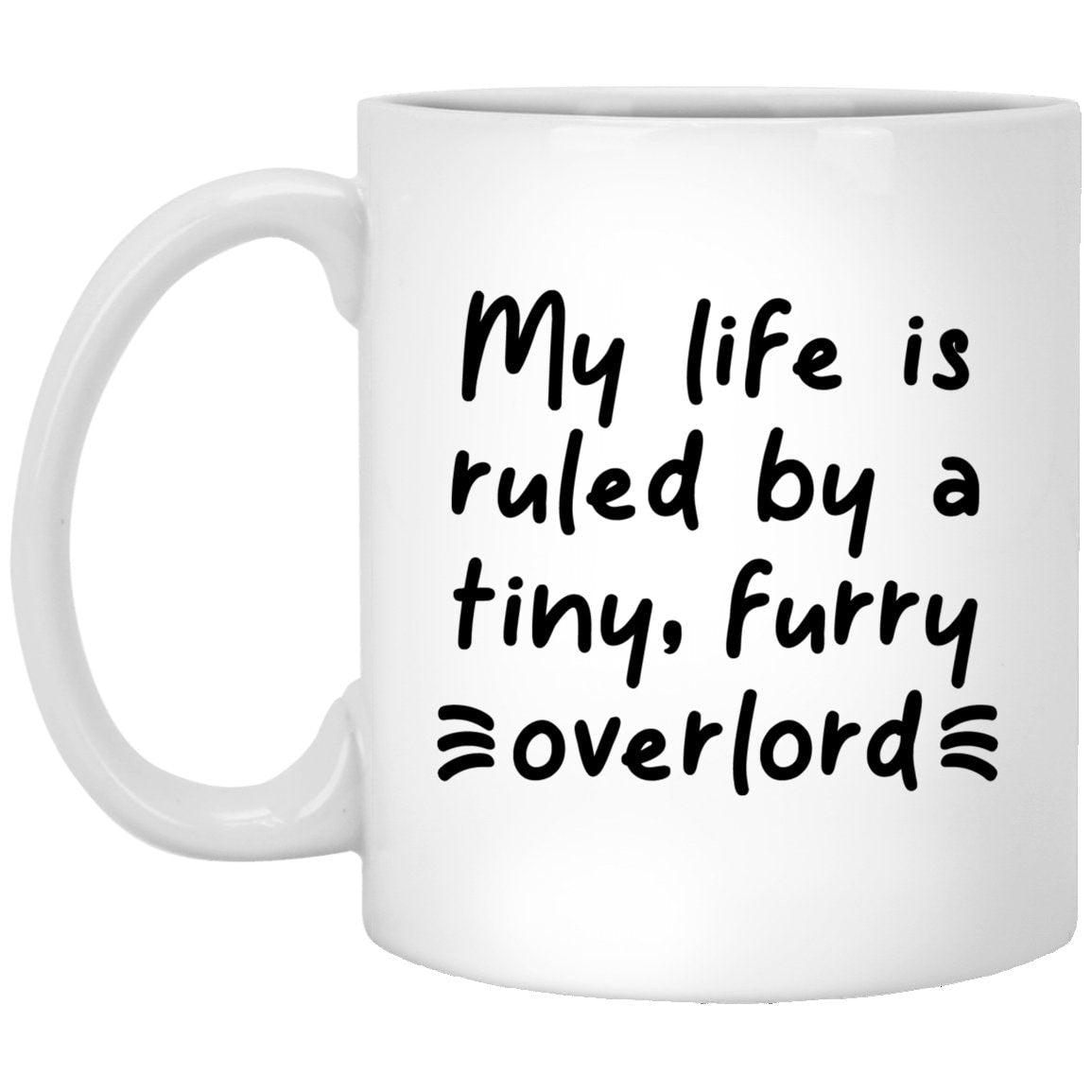 Tiny Furry Overlord Mug Funny Cat Coffee Cup