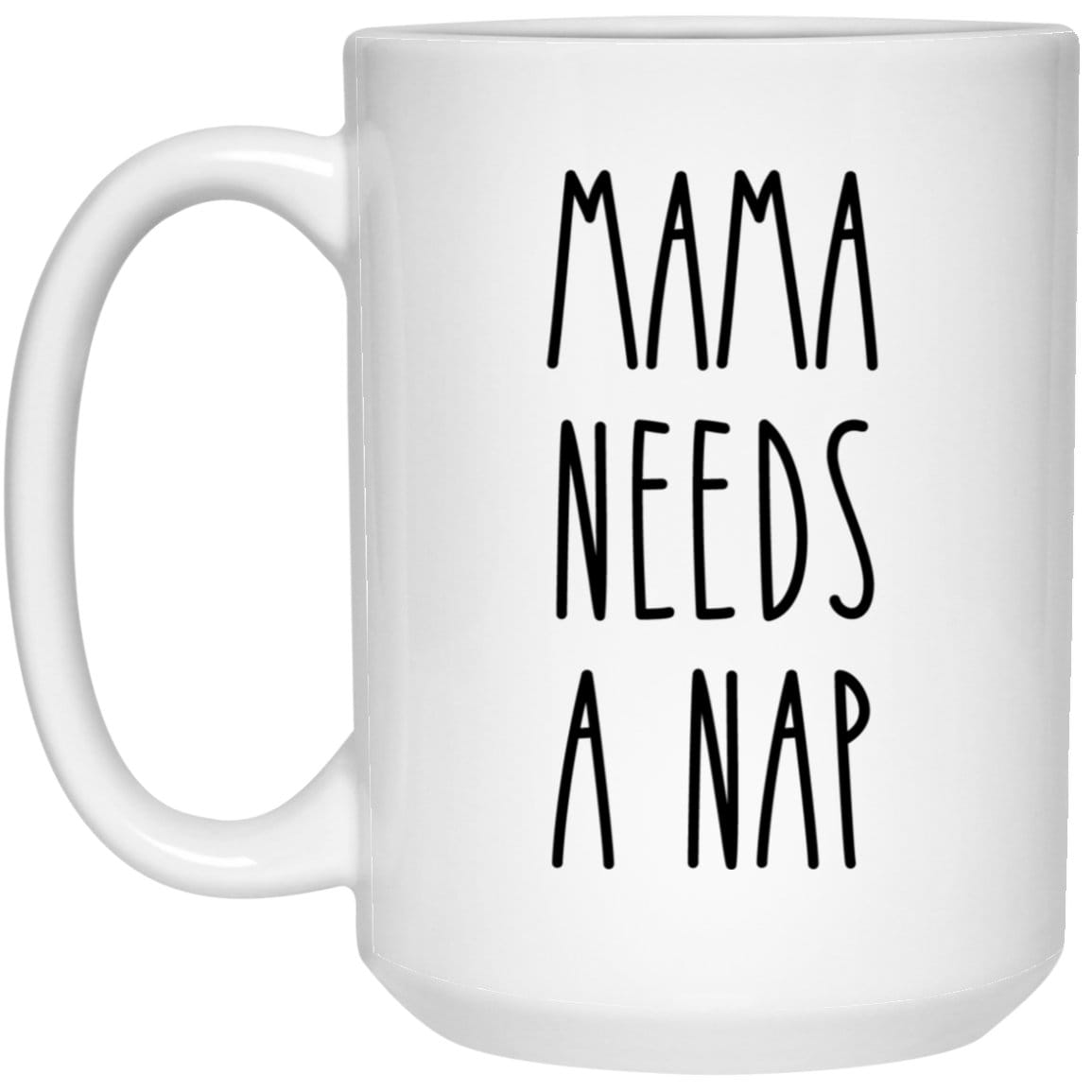 Mama Needs A Nap Mug Coffee Cup Funny New Mom