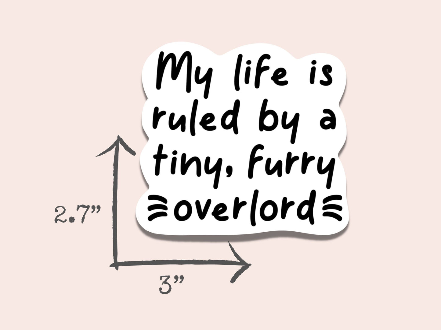 Tiny Furry Overlord Sticker Funny Cat Sticker