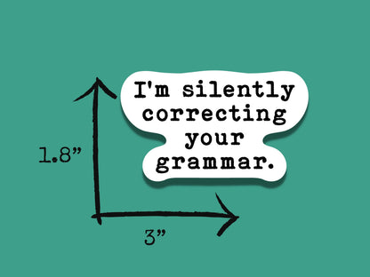 Funny Grammar Sticker • Waterproof Vinyl Teacher Gift • English Teacher Humor Decal • Writer Editor Gift • Classroom Sticker