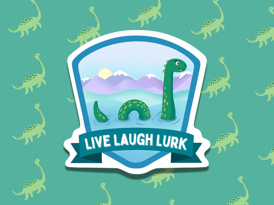 Live Laugh Lurk Sticker Cryptid Nessie Loch Ness Monster